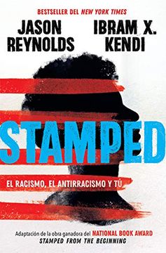 portada Stamped: El Racismo, el Antirracismo y tú (in Spanish)