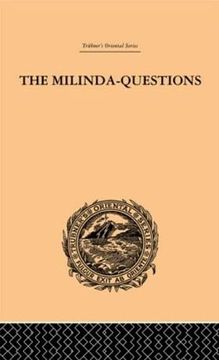 portada The Milinda-Questions: An Inquiry Into its Place in the History of Buddhism With a Theory as to its Author (Trubner's Oriental Series)