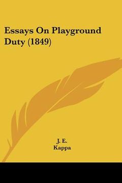 portada essays on playground duty (1849) (en Inglés)