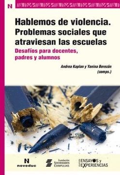 portada Hablemos de Violencia. Problemas Sociales que Atraviesan las Escuelas (in Spanish)