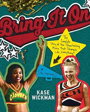 portada Bring it on: The Complete Story of the Cheerleading Movie That Changed, Like, Everything (No, Seriously) (en Inglés)