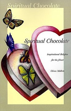 portada spiritual chocolate: inspirational delights for the heart (in English)