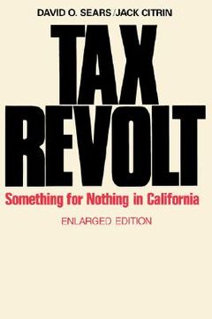 portada tax revolt: something for nothing in california (en Inglés)