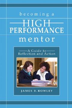 portada becoming a high-performance mentor: a guide to reflection and action (en Inglés)