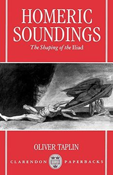 portada Homeric Soundings: The Shaping of the Iliad (Clarendon Paperbacks) (en Inglés)