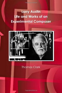 portada Larry Austin: Life and Work of an Experimental Composer