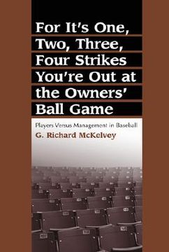 portada for it's one, two, three, four strikes you're out at the owners' ball game: players versus management in baseball