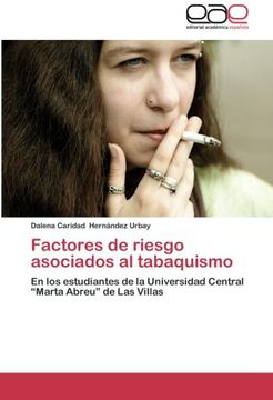 portada Factores de riesgo asociados al tabaquismo: En los estudiantes de la Universidad Central "Marta Abreu" de Las Villas