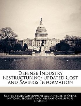 portada defense industry restructuring: updated cost and savings information (en Inglés)
