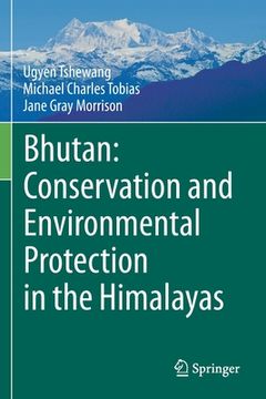 portada Bhutan: Conservation and Environmental Protection in the Himalayas (en Inglés)