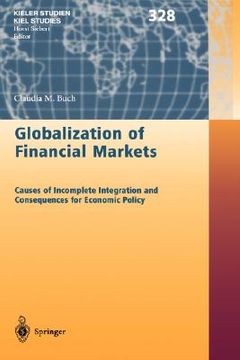 portada globalization of financial markets: causes of incomplete integration and consequences for economic policy (en Inglés)