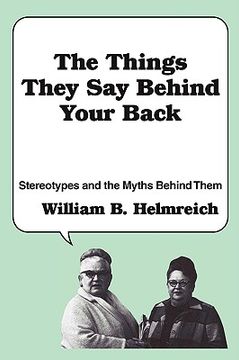 portada the things they say behind your back: stereotypes and the myths behind them (en Inglés)