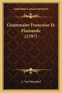 portada Grammaire Francoise Et Flamande (1797) (en Francés)