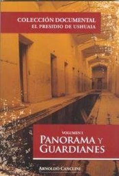 portada Panorama y Guardianes Vol. I - el Presidio de Ushuaia