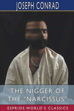 portada The Nigger of the "Narcissus" (Esprios Classics): A Tale of the Forecastle (en Inglés)