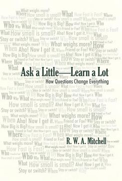 portada ask a little-learn a lot: how questions change everything (en Inglés)