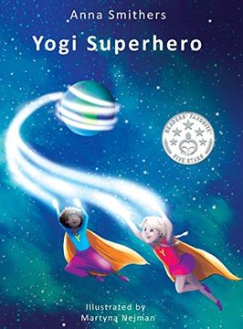 portada Yogi Superhero: A Children'S Book About Yoga, Mindfulness and Managing Busy Mind and Negative Emotions (1) (Yogi Superhero Series) (in English)