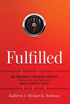 portada Fulfilled: The Passion & Provision Strategy for Building a Business With Profit, Purpose & Legacy 