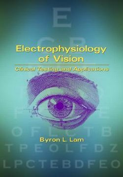 portada electrophysiology of vision: clinical testing and applications (en Inglés)