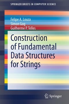 portada Construction of Fundamental Data Structures for Strings (en Inglés)