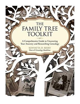 portada The Family Tree Toolkit: A Comprehensive Guide to Uncovering Your Ancestry and Researching Genealogy 