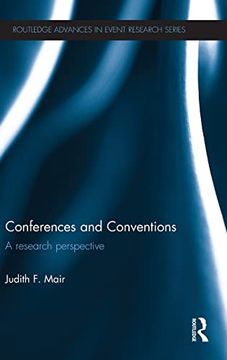 portada Conferences and Conventions: A Research Perspective (Routledge Advances in Event Research Series) (en Inglés)