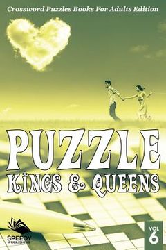 portada Puzzle Kings & Queens Vol 6: Crossword Puzzles Books For Adults Edition (en Inglés)