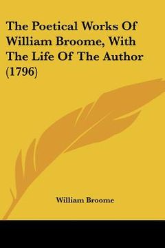 portada the poetical works of william broome, with the life of the author (1796)