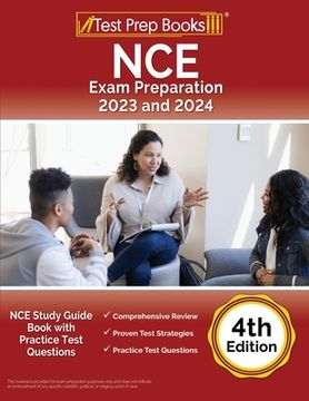 portada NCE Exam Preparation 2023 and 2024: NCE Study Guide Book with Practice Test Questions [4th Edition] (en Inglés)