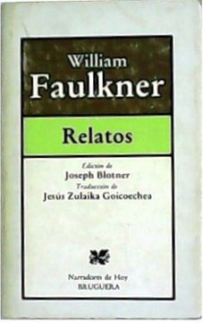 portada Relatos. Edicion de Joseph Blotner. Traduccion de Jesus Zulaika Goicoechea (in Spanish)