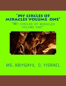 portada "My circles of miracles volume 1": "My circles of miracles volume 1" (en Inglés)