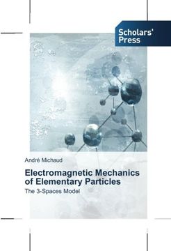 portada Electromagnetic Mechanics of Elementary Particles: The 3-Spaces Model