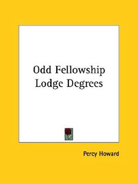 portada odd fellowship lodge degrees (en Inglés)