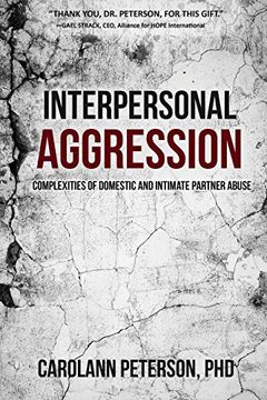 portada Interpersonal Aggression: Complexities of Domestic and Intimate Partner Abuse (en Inglés)