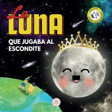 portada La Luna que Jugaba al Escondite: Un Cuento Infantil Para Aprender Sobre las Fases Lunares (in Spanish)