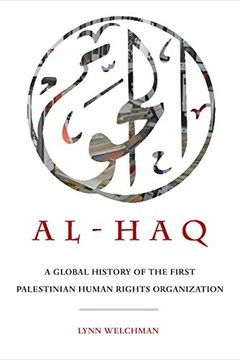 portada Al-Haq: A Global History of the First Palestinian Human Rights Organization: 2 (New Directions in Palestinian Studies) (en Inglés)