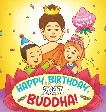 portada Happy Birthday, Buddha!: Join the children in celebrating the Buddha's Birthday on Vesak day in Buddhism for kids. (in English)