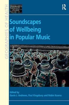 portada Soundscapes of Wellbeing in Popular Music (Geographies of Health Series) (en Inglés)