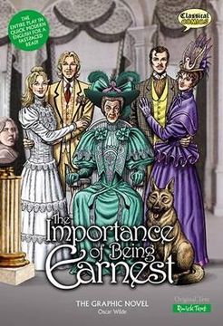 portada The Importance of Being Earnest the Graphic Novel: Quick Text (Paperback) (in English)