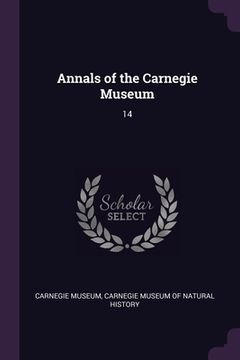 portada Annals of the Carnegie Museum: 14 (en Inglés)