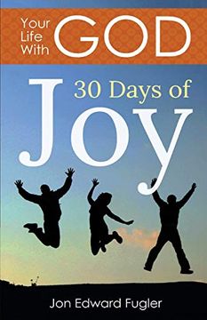 portada Your Life With God: 30 Days of joy (en Inglés)