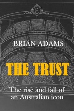 portada The Trust: The rise and fall of an Australian icon (in English)