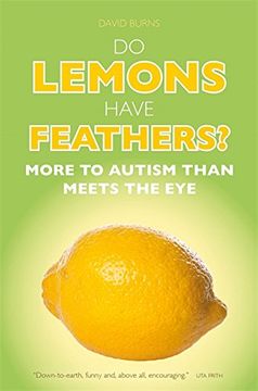 portada Do Lemons Have Feathers? More to Autism Than Meets the eye (in English)