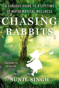 portada Chasing Rabbits: A Curious Guide to a Lifetime of Mathematical Wellness (en Inglés)