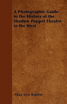 portada a photographic guide to the history of the shadow puppet theatre in the west (en Inglés)
