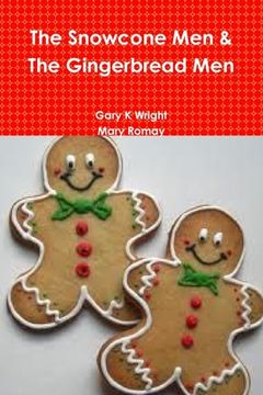 portada The Snowcone Men & The Gingerbread Men (en Inglés)