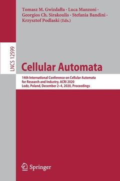 portada Cellular Automata: 14th International Conference on Cellular Automata for Research and Industry, Acri 2020, Lodz, Poland, December 2-4, 2