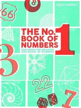 portada The the No. 1 Book of Numbers: Exploring the Meaning and Magic of Numbers From Lucky 7 to 1001 Nights (en Inglés)