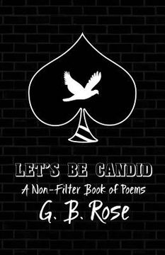 portada Let's Be Candid: A Non-Filter Book of Poems (en Inglés)