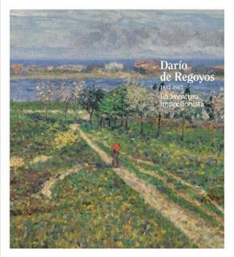 portada Darío de Regoyos, 1857-1913 la Aventura Impresionista